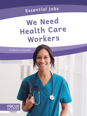 cover image of We Need Health Care Workers